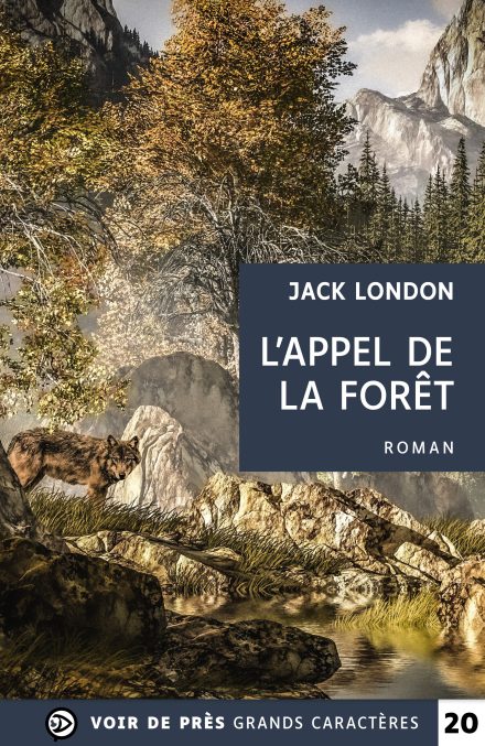 Couverture du livre en grands caractères L'appel de la forêt de Jack London