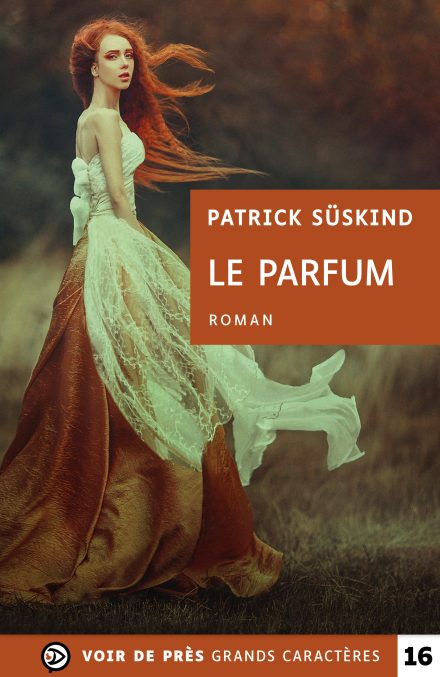 Couverture du livre en grands caractères Le Parfum de Patrick Süskind
