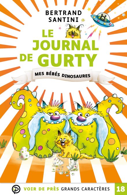 Couverture du livre en grands caractères Le Journal de Gurty – Mes bébés dinosaures de Bertrand Santini