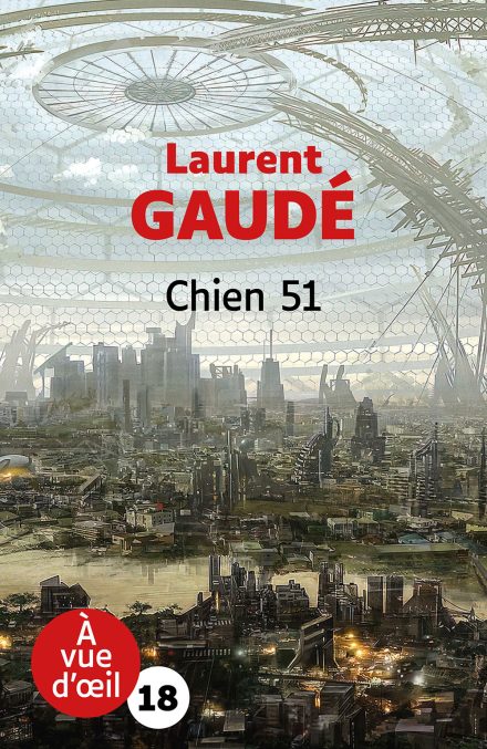 Couverture du livre en grands caractères Chien 51 de Laurent Gaudé