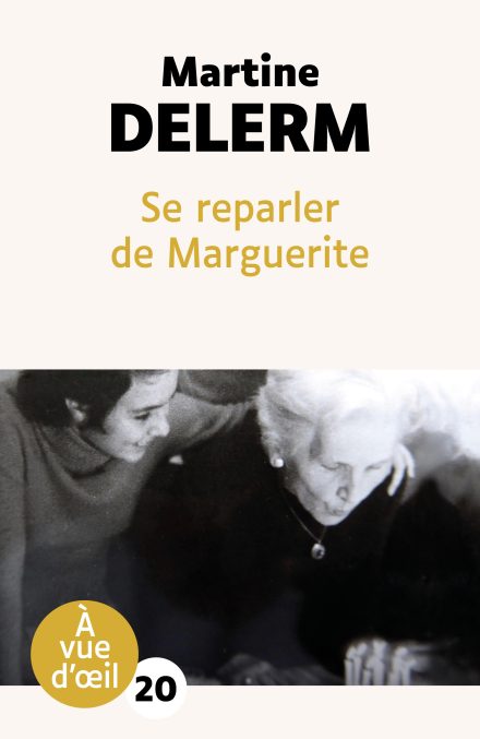 Couverture du livre en grands caractères Se reparler de Marguerite de Martine Delerm