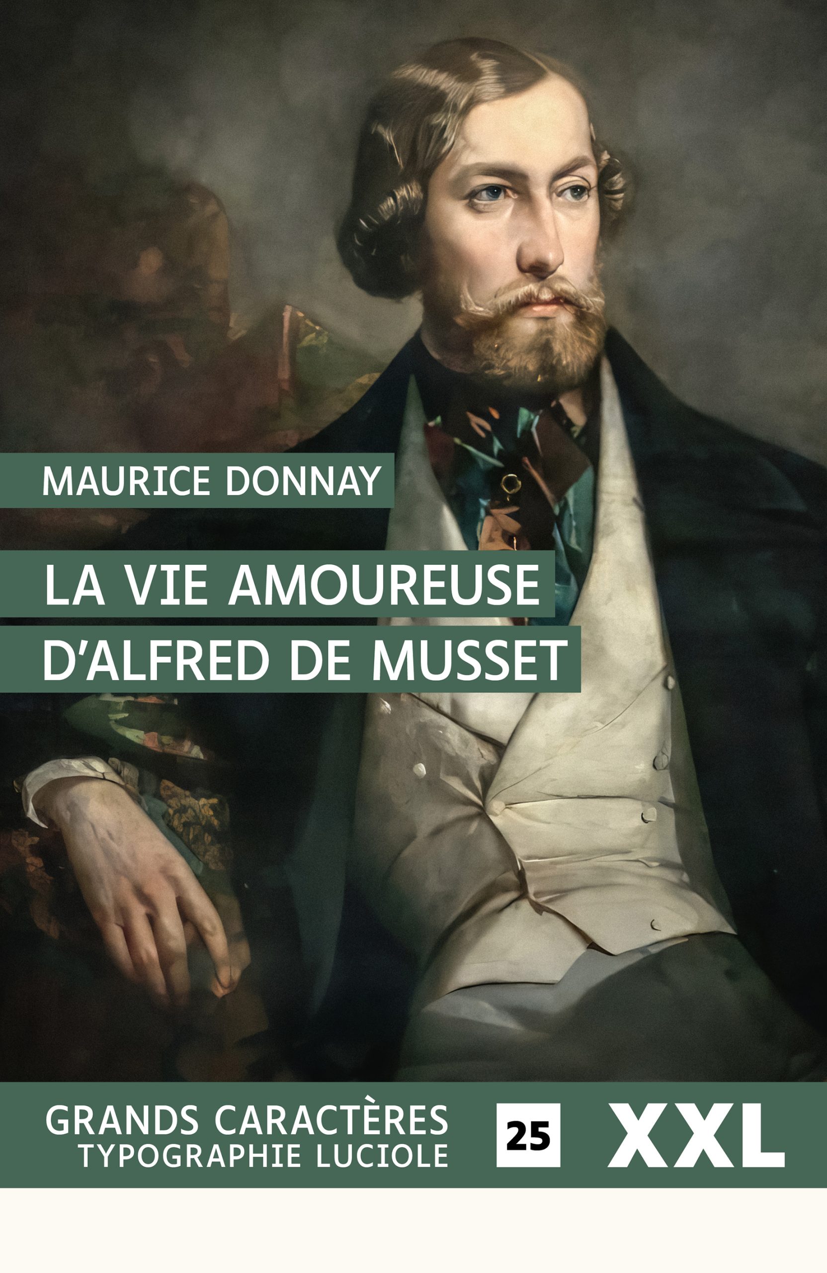 Couverture du livre en grands caractèresLa Vie amoureuse d'Alfred de Musset de Maurice Donnay