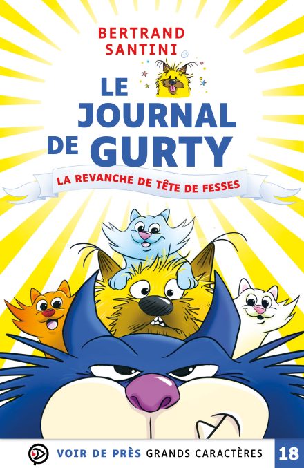 Couverture du livre en grands caractères Le Journal de Gurty – La Revanche de Tête de Fesses de Bertrand Santini