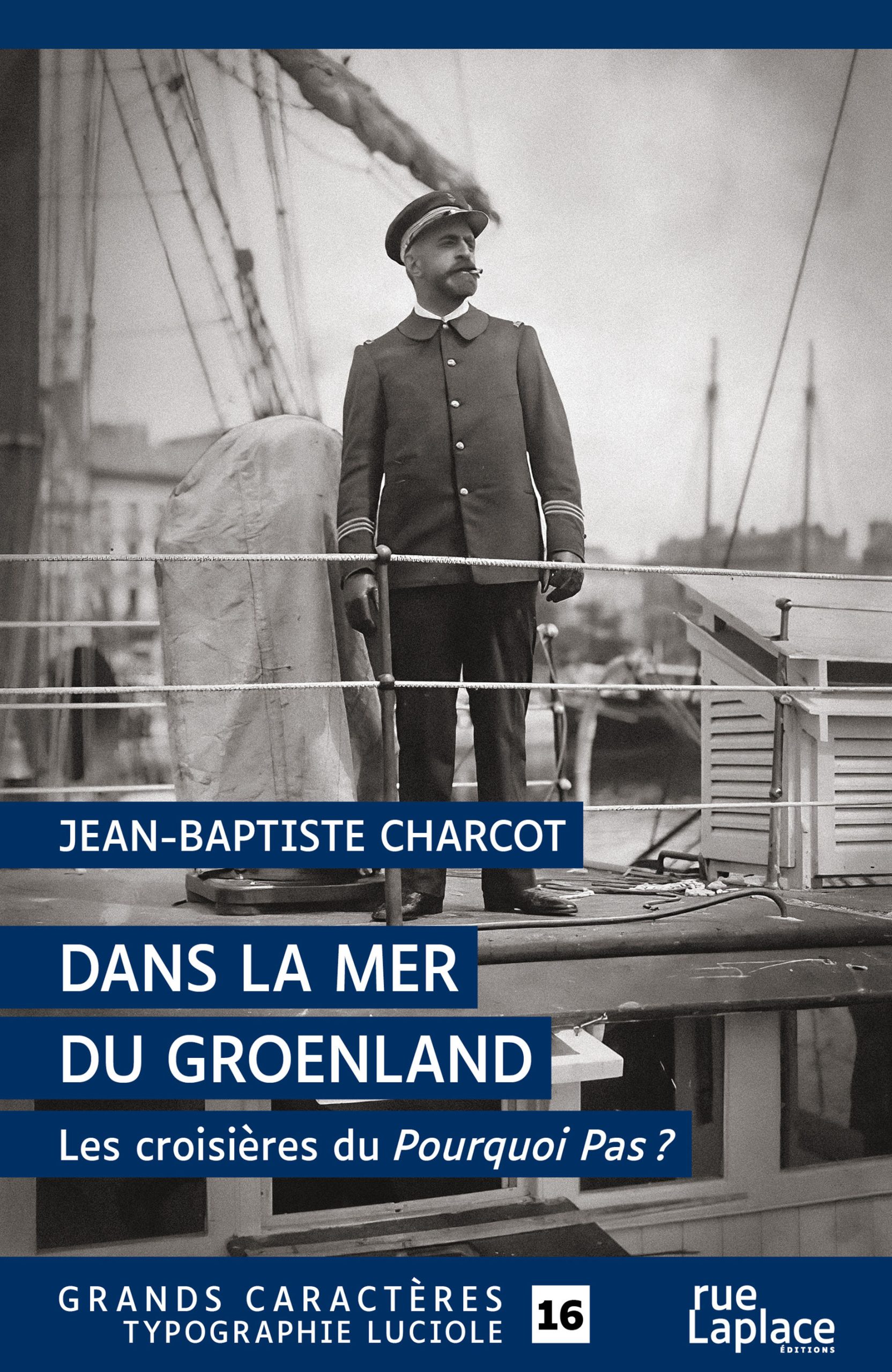 Couverture du livre en grands caractères Dans le mer du Groenland, les croisières du Pourquoi-pas? de Jean-Baptiste Charcot (commandant Charcot)