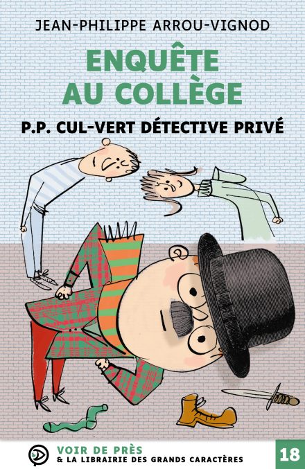 Couverture du livre en grands caractères (gros caractères) Enquête au collège - P.P. Cul-Vert détective privé de Jean-Philippe Arrou-Vignod