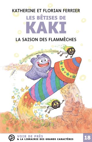 Couverture du livre en grands caractères (gros caractères) Les Bêtises de Kaki - La Saison des flammèches de Katherine et Florian Ferrier