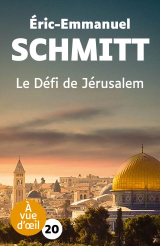 Couverture du livre en grands caractères (gros caractères) Le Défi de Jérusalem de Éric-Emmanuel Schmitt
