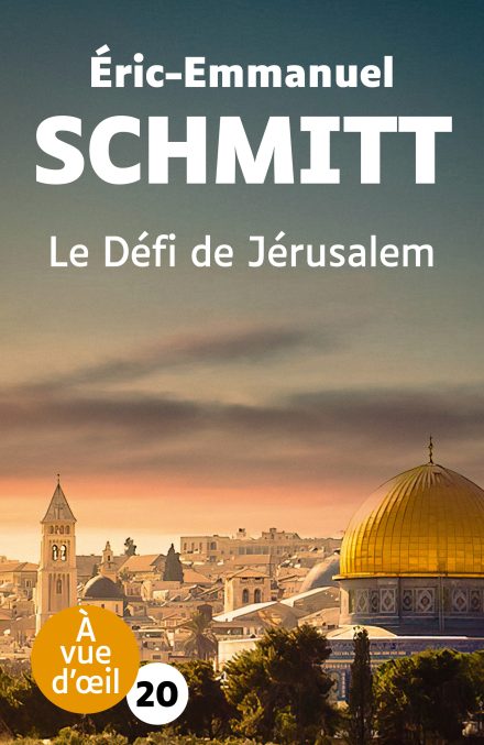 Couverture du livre en grands caractères (gros caractères) Le Défi de Jérusalem de Éric-Emmanuel Schmitt