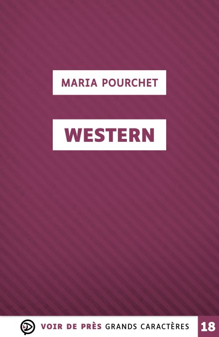 Couverture du livre en grands caractères - gros caractères - Western de Maria Pourchet