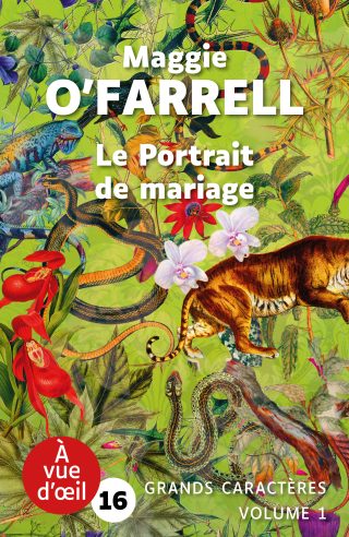 Couverture du livre en grands caractères - gros caractères - Le Portrait de mariage de Maggie O’Farrell