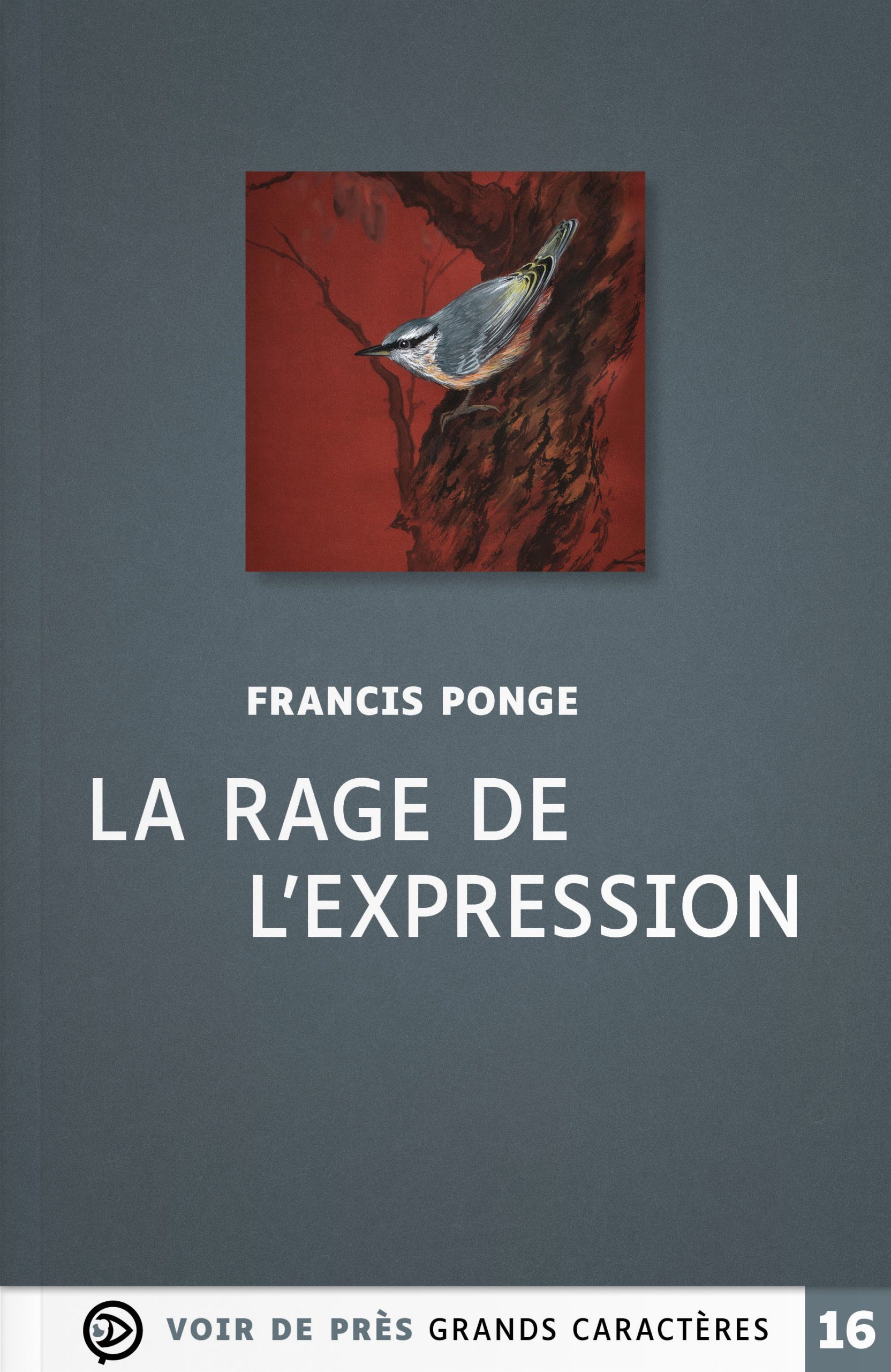 Couverture du livre en grands caractères La Rage de l'expression de Francis Ponge