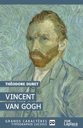 Couverture du livre en grands caractères - gros caractères - Vincent Van Gogh de Théodore Duret