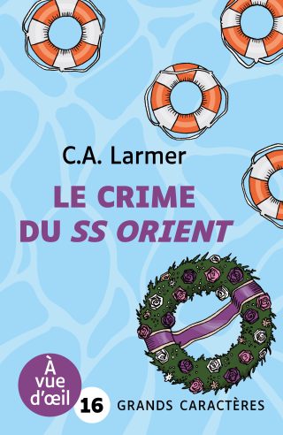 Couverture du livre en grands caractères Le Crime du SS Orient de C.A. Larmer
