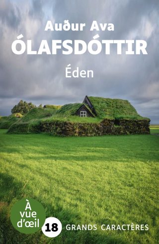 Couverture du livre en grands caractères Éden d'Auður Ava Ólafsdóttir