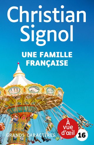 Couverture du livre en grands caractères Une Famille française de Christian Signol