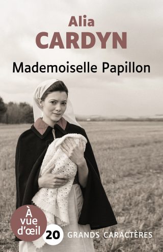 Couverture du livre en grands caractères - gros caractères - Mademoiselle Papillon d'Alia Cardyn