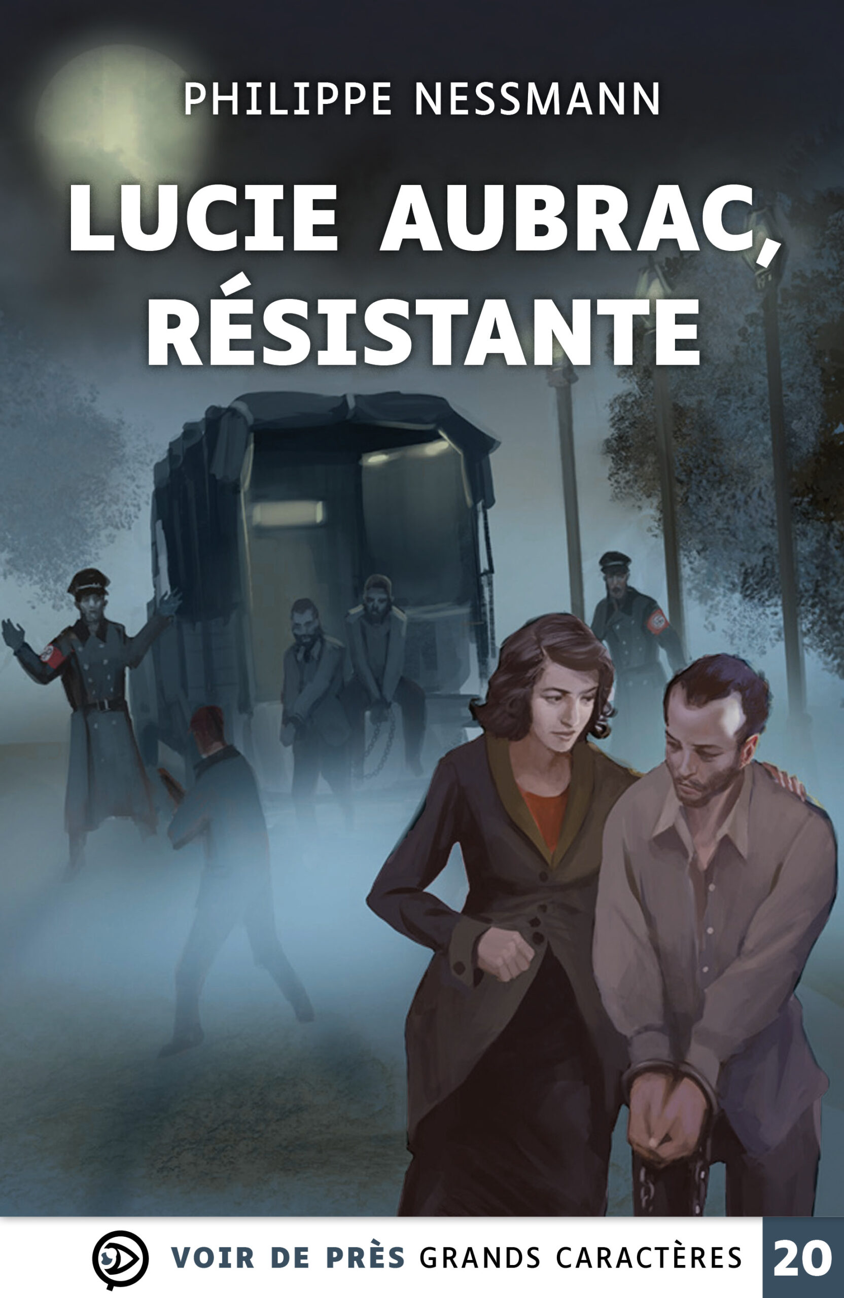 Couverture du livre en grands caractères « Lucie Aubrac, résistante » de Philippe Nessmann, publié par Voir de près, en taille 20