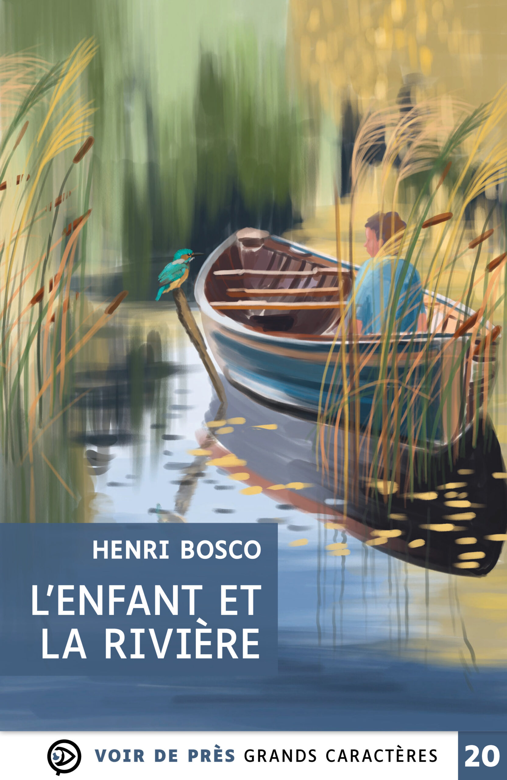 Couverture du livre en grands caractères « L’Enfant et la rivière » d’Henri Bosco, publié par Voir de près, en taille 20