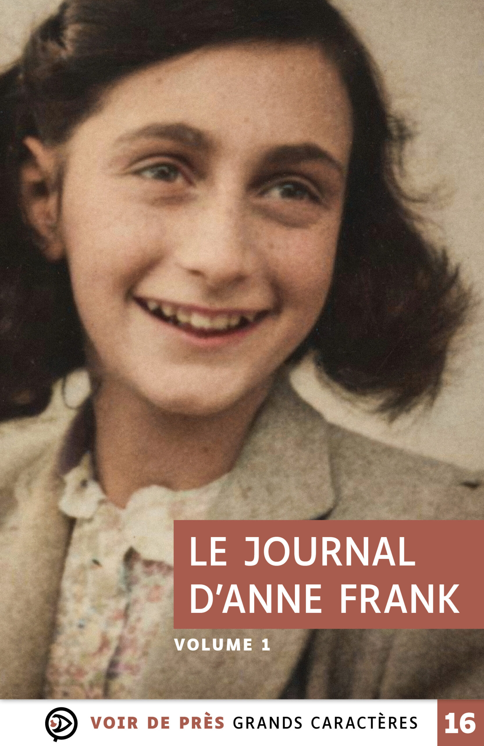 Couverture du livre en grands caractères « Le Journal d’Anne Frank », publié par Voir de près, en taille 16