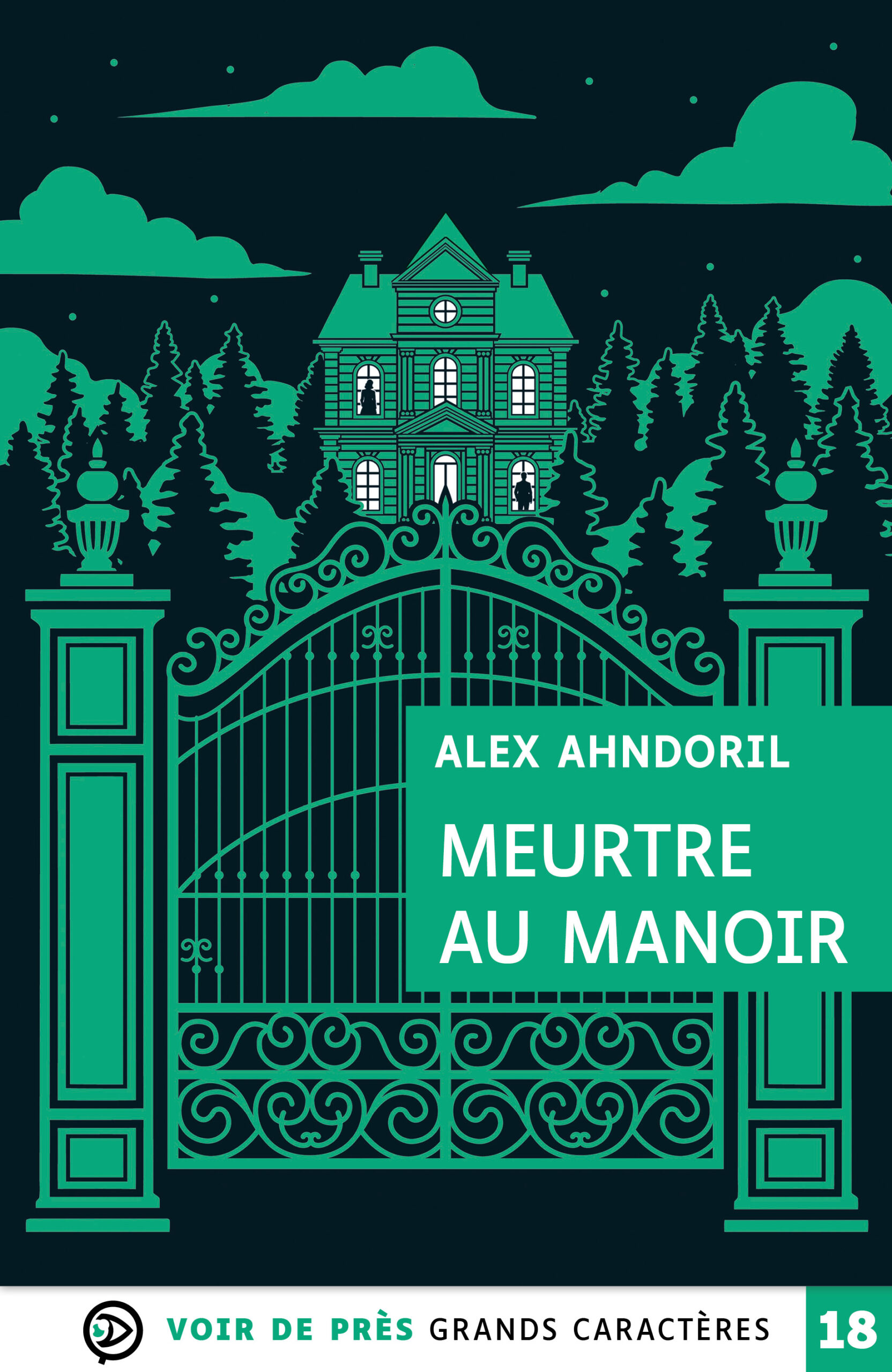 Couverture du livre en grands caractères « Meurtre au manoir » de Alex Ahndoril, publié par Voir de près, en taille 18