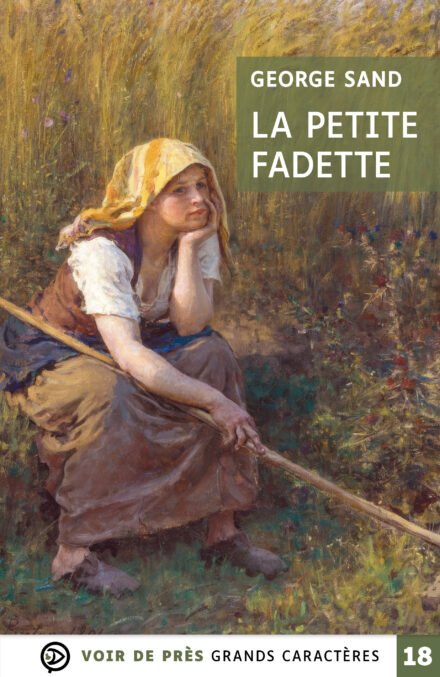 Couverture du livre en grands caractères « La Petite Fadette » de George Sand, publié par Voir de près, en taille 18