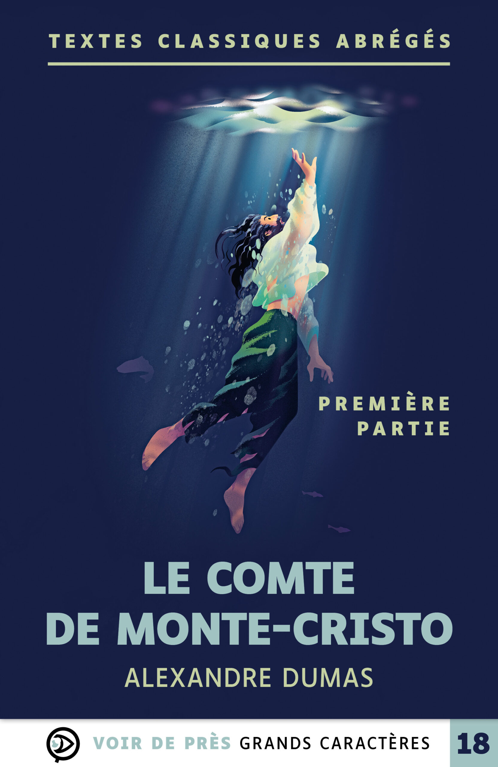 Couverture du livre en grands caractères « Le Comte de Monte-Cristo – Première partie » d’Alexandre Dumas, publié par Voir de près, en taille 18