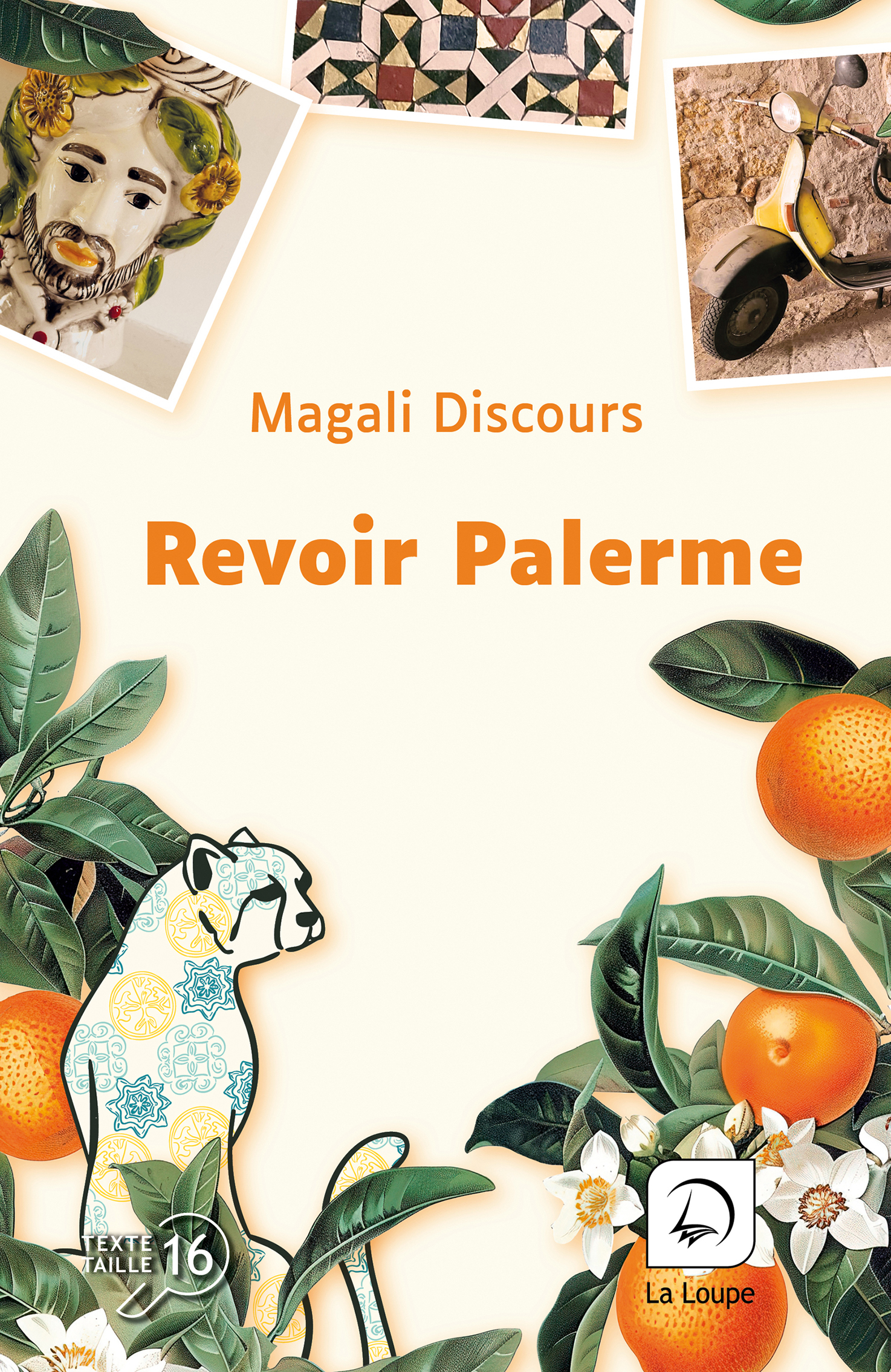 Couverture du livre « Revoir Palerme » de Magali Discours, en grands caractères (taille 16), éditions La Loupe.