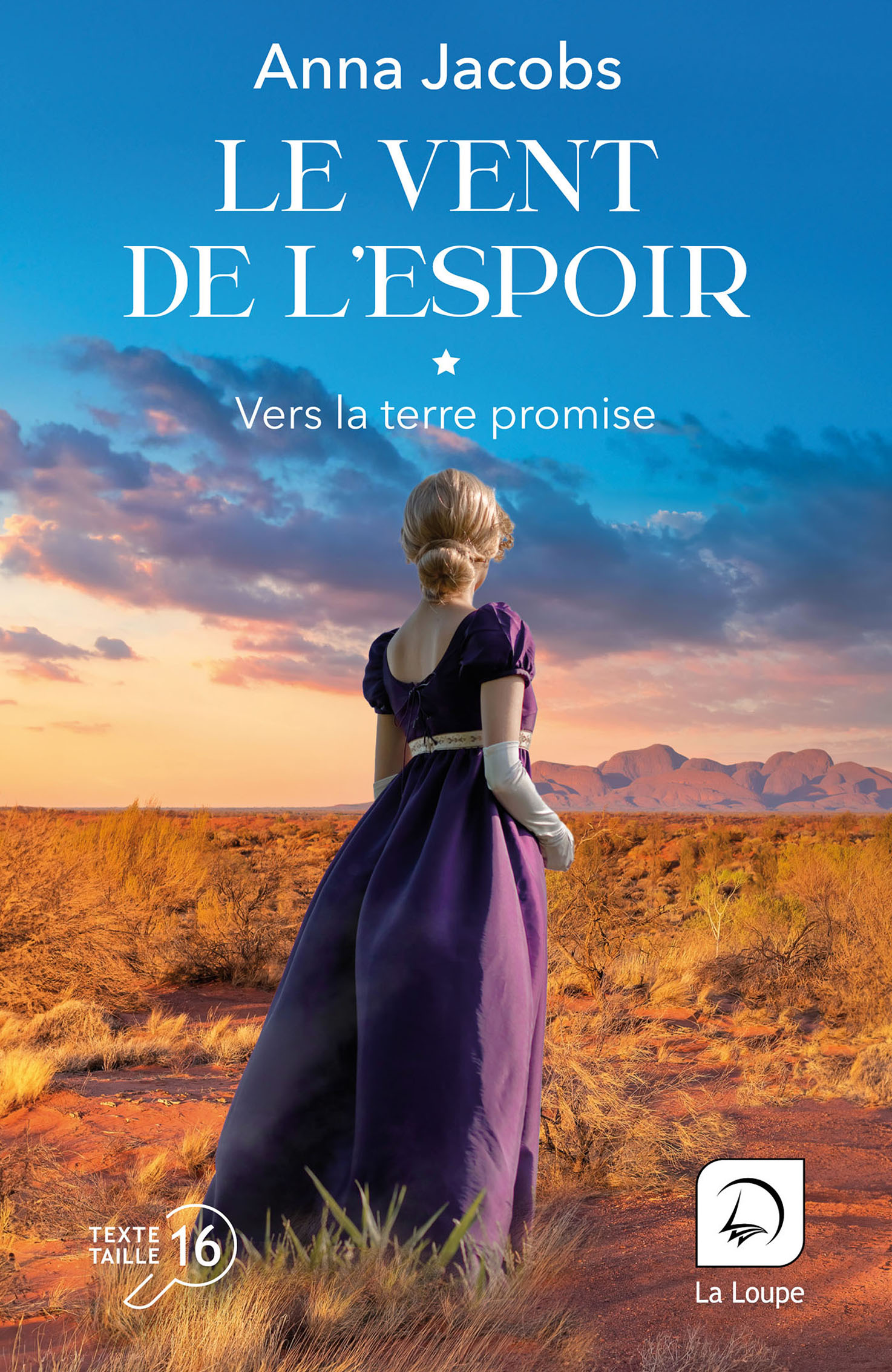 Couverture du livre « Le vent de l’espoir – Vers la terre promise » d’Anna Jacobs, en grands caractères (taille 16), éditions La Loupe.