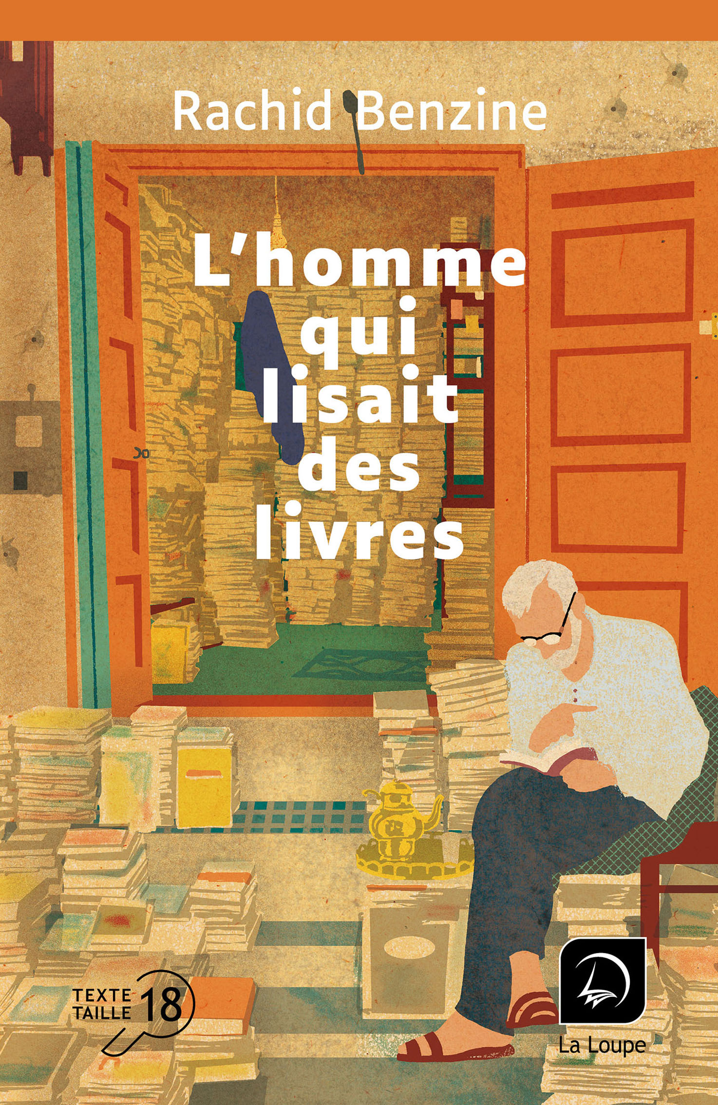 Couverture du livre « L’homme qui lisait des livres » de Rachid Benzine, en grands caractères (taille 18), éditions La Loupe.