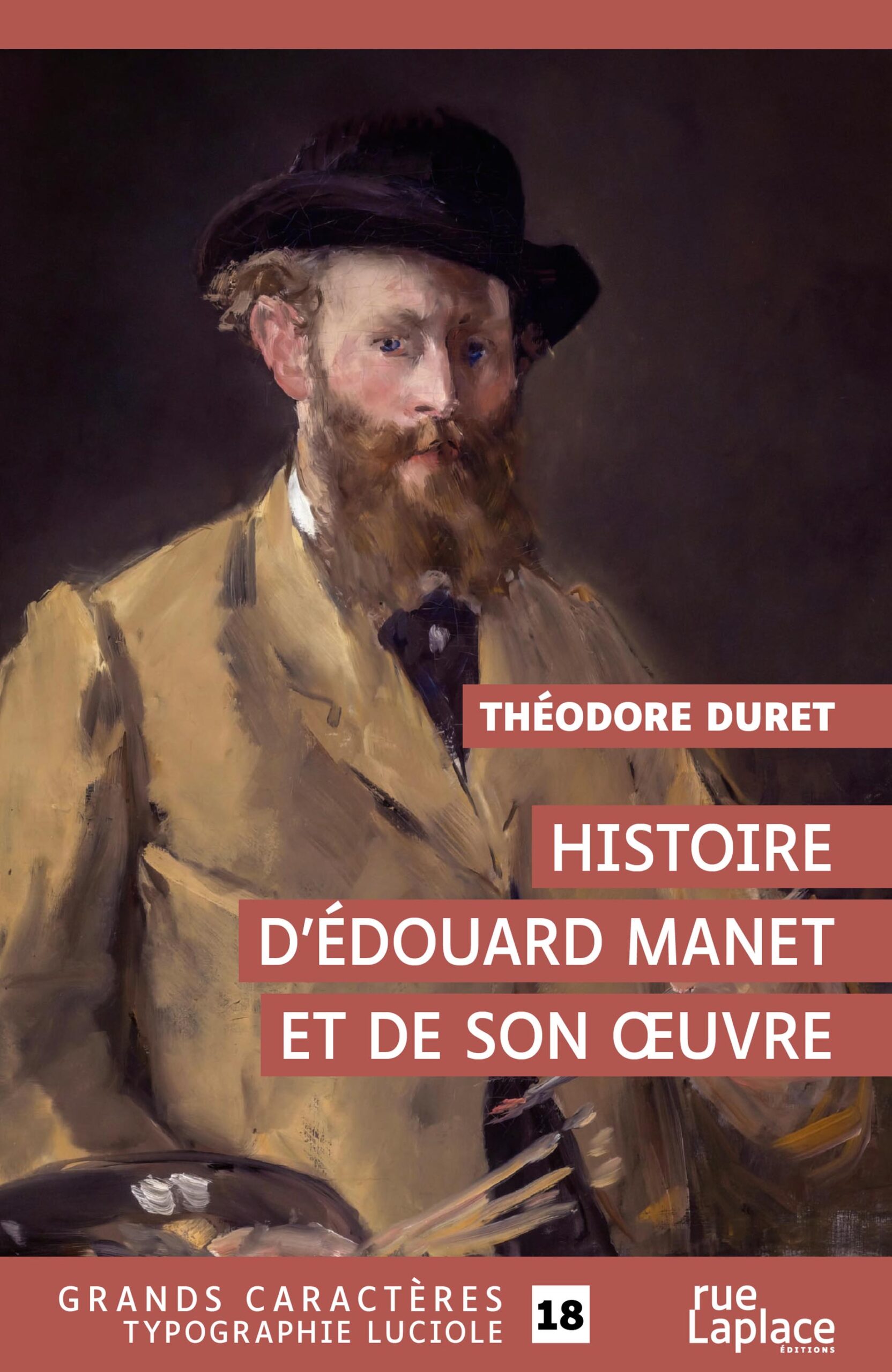 Couverture du livre Histoire d’Édouard Manet et de son œuvre de Théodore Duret, en grands caractères (typographie Luciole, taille 18), éditions rueLaplace.