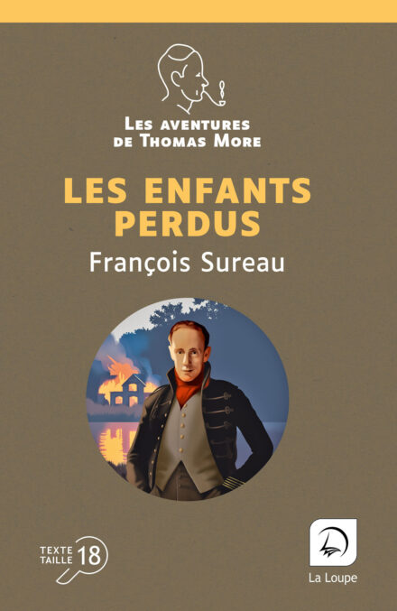 Couverture du livre Les enfants perdus de François Sureau, en grands caractères (texte taille 18)