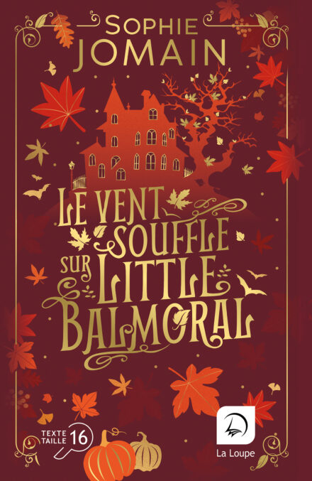 Couverture du livre Le vent souffle sur Little Balmoral de Sophie Jomain, en grands caractères (texte taille 16).