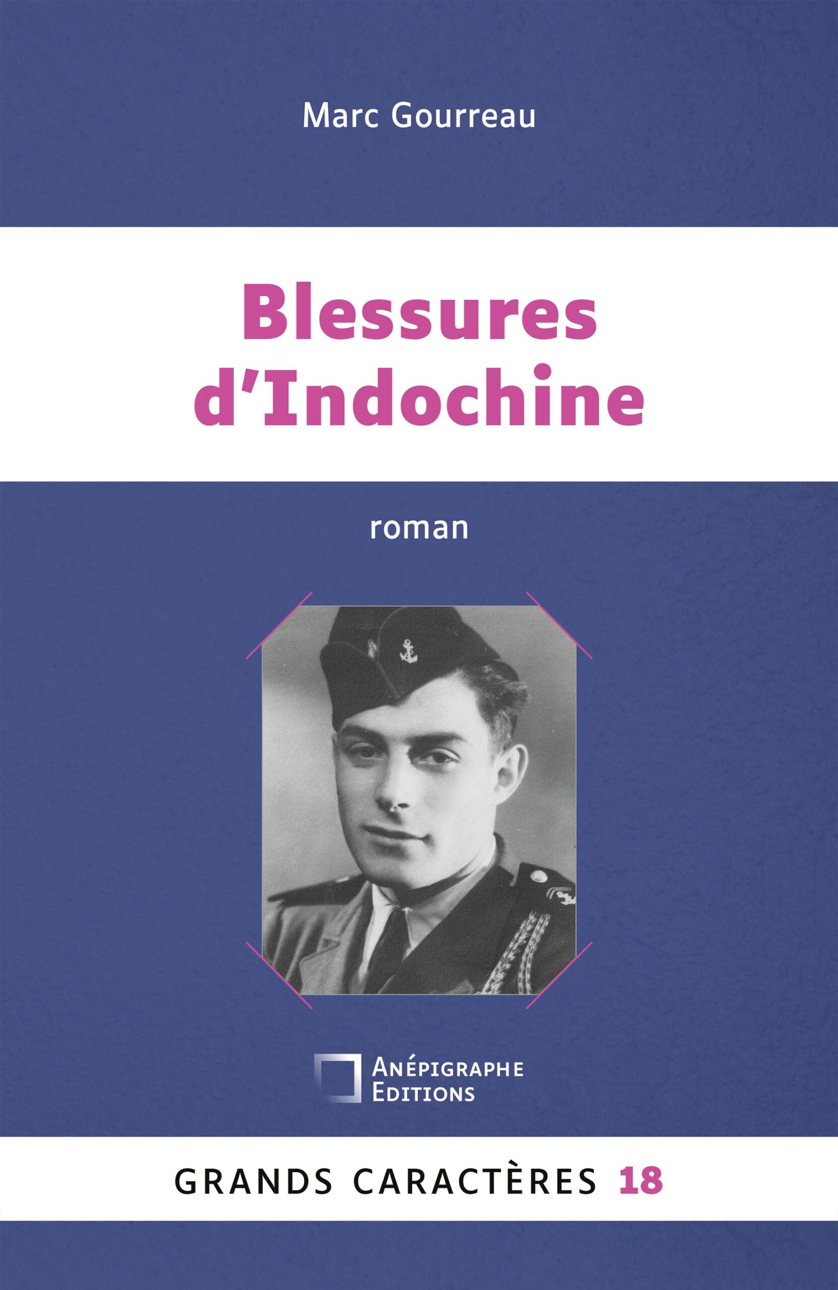 Couverture du livre Blessures d’Indochine de Marc Gourreau, en grands caractères (taille 18).