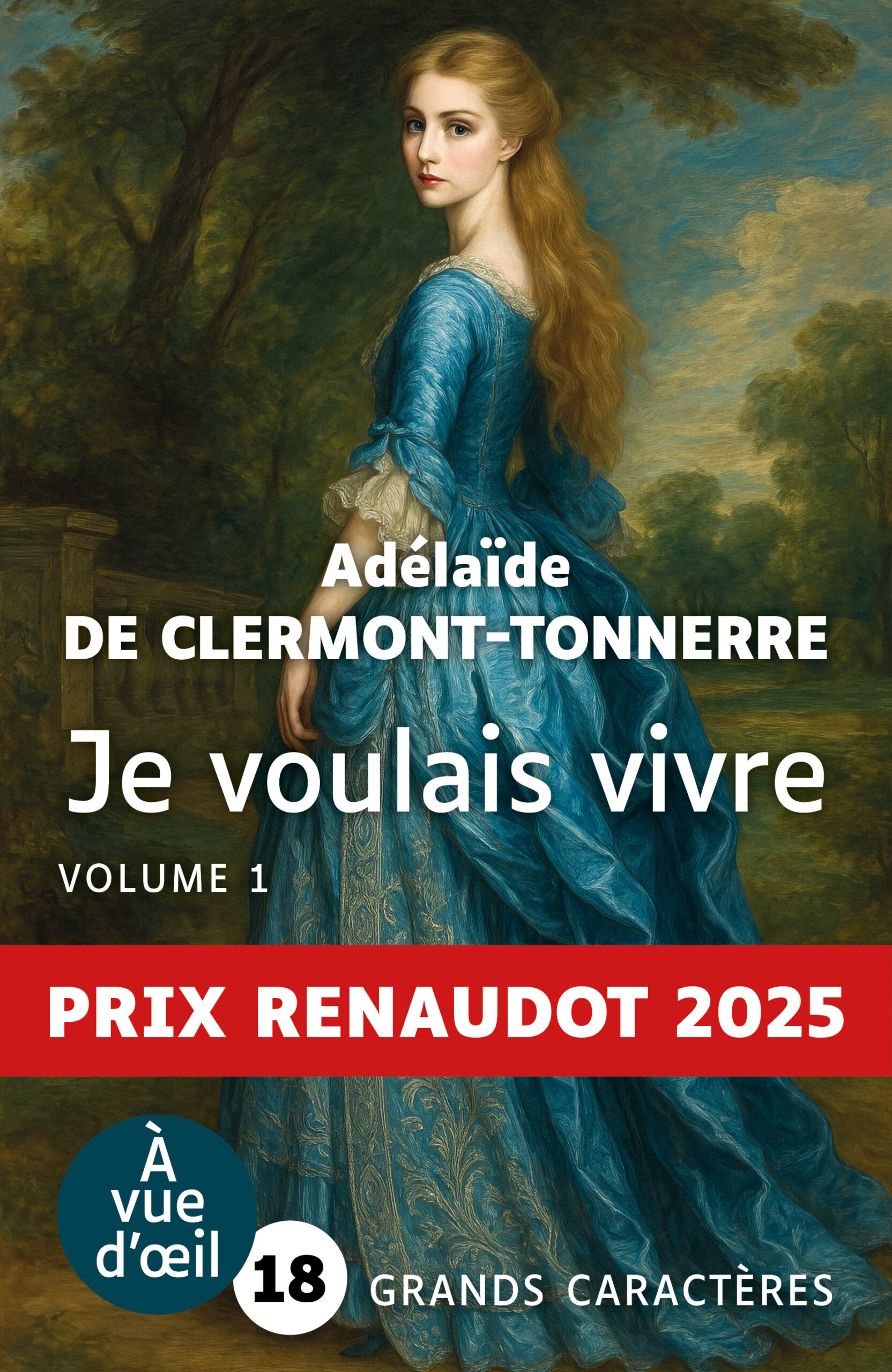 Couverture du livre Je voulais vivre d’Adélaïde de Clermont-Tonnerre, en grands caractères, éditions À vue d’œil, taille 18.
