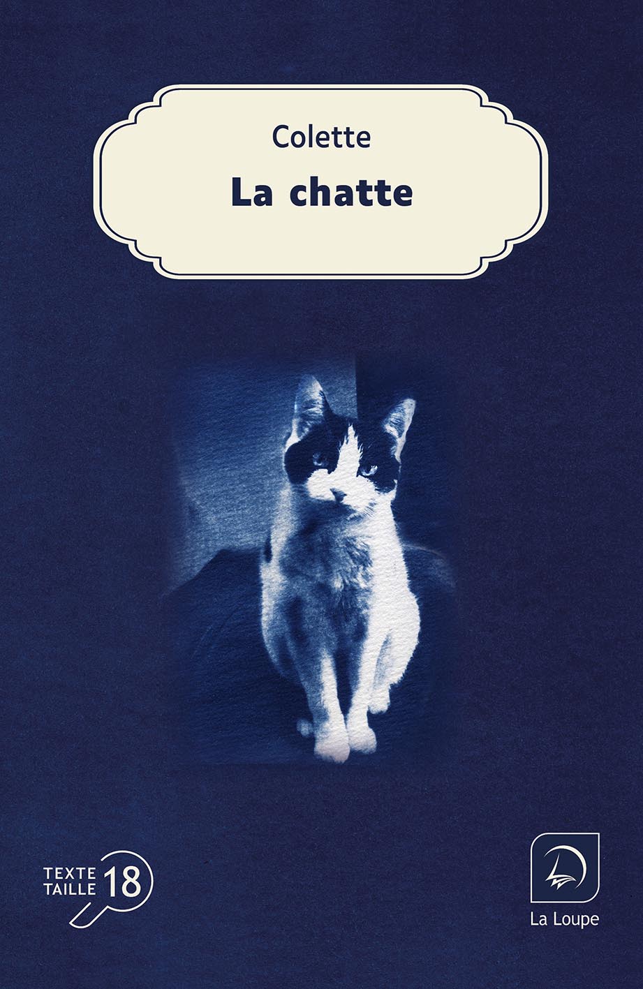 Couverture du livre La Chatte de Colette, en grands caractères, publiée par les Éditions de La Loupe, texte en taille 18.