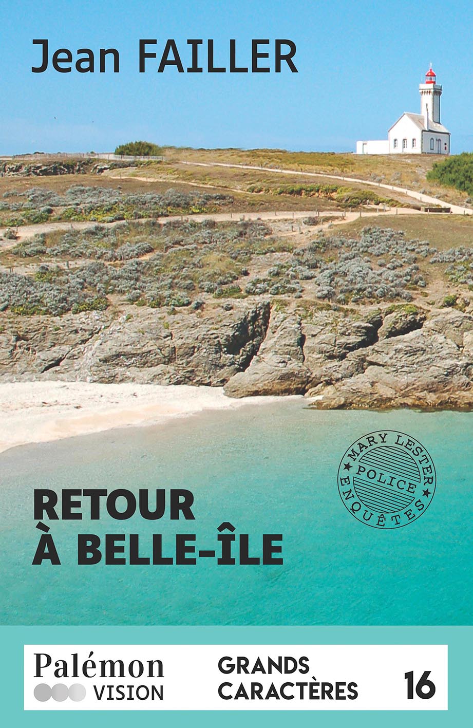 Couverture du livre Retour à Belle-Île de Jean Failler, en grands caractères, publiée par Palémon Vision, texte en taille 16.