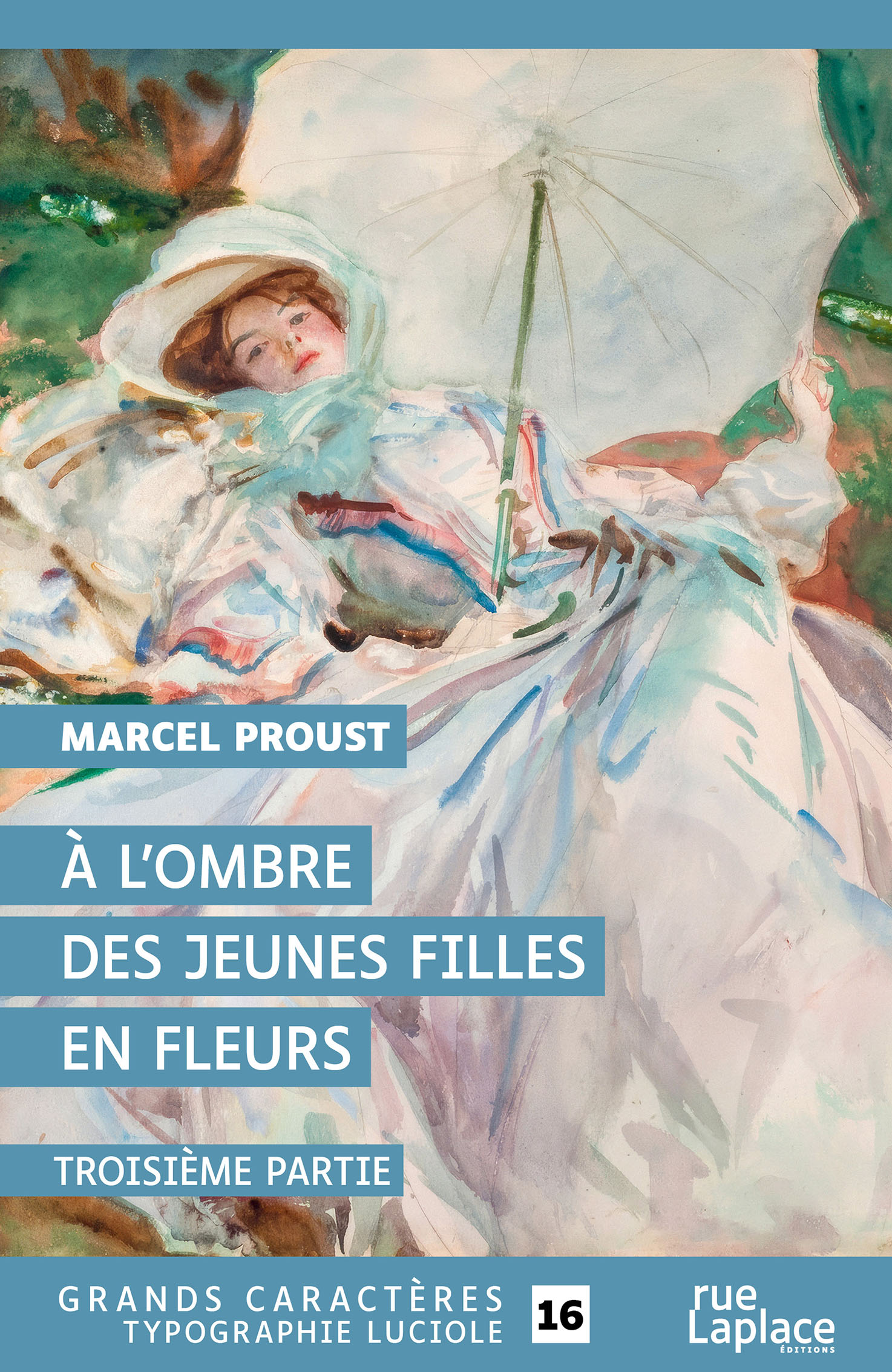 Couverture du livre À l’ombre des jeunes filles en fleurs – Troisième partie de Marcel Proust en grands caractères (typographie Luciole, taille 16), éditions rueLaplace.
