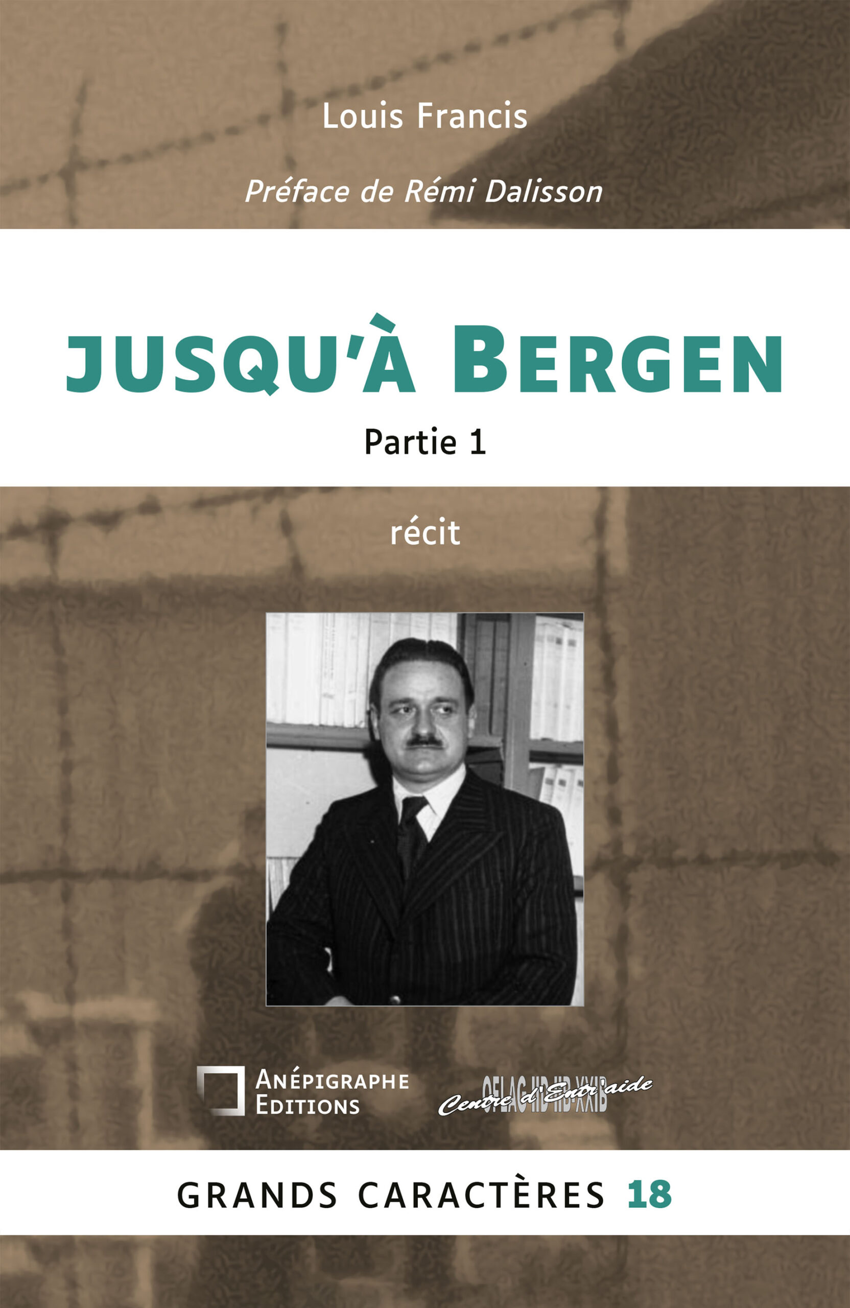 Couverture du livre Jusqu’à Bergen – Partie 1 de Louis Francis, en grands caractères, éditions Anépigraphe.