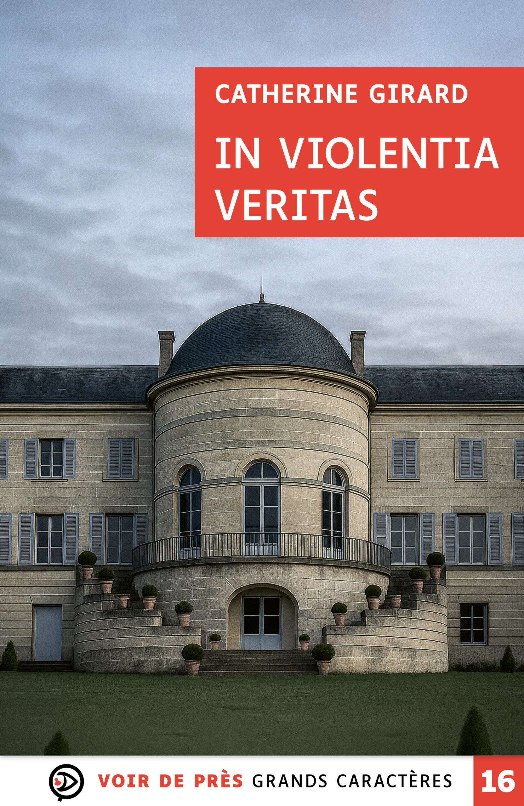 Façade d’un bâtiment classique aux lignes symétriques sous un ciel nuageux illustrant le livre en grands caractères In violentia veritas de Catherine Girard