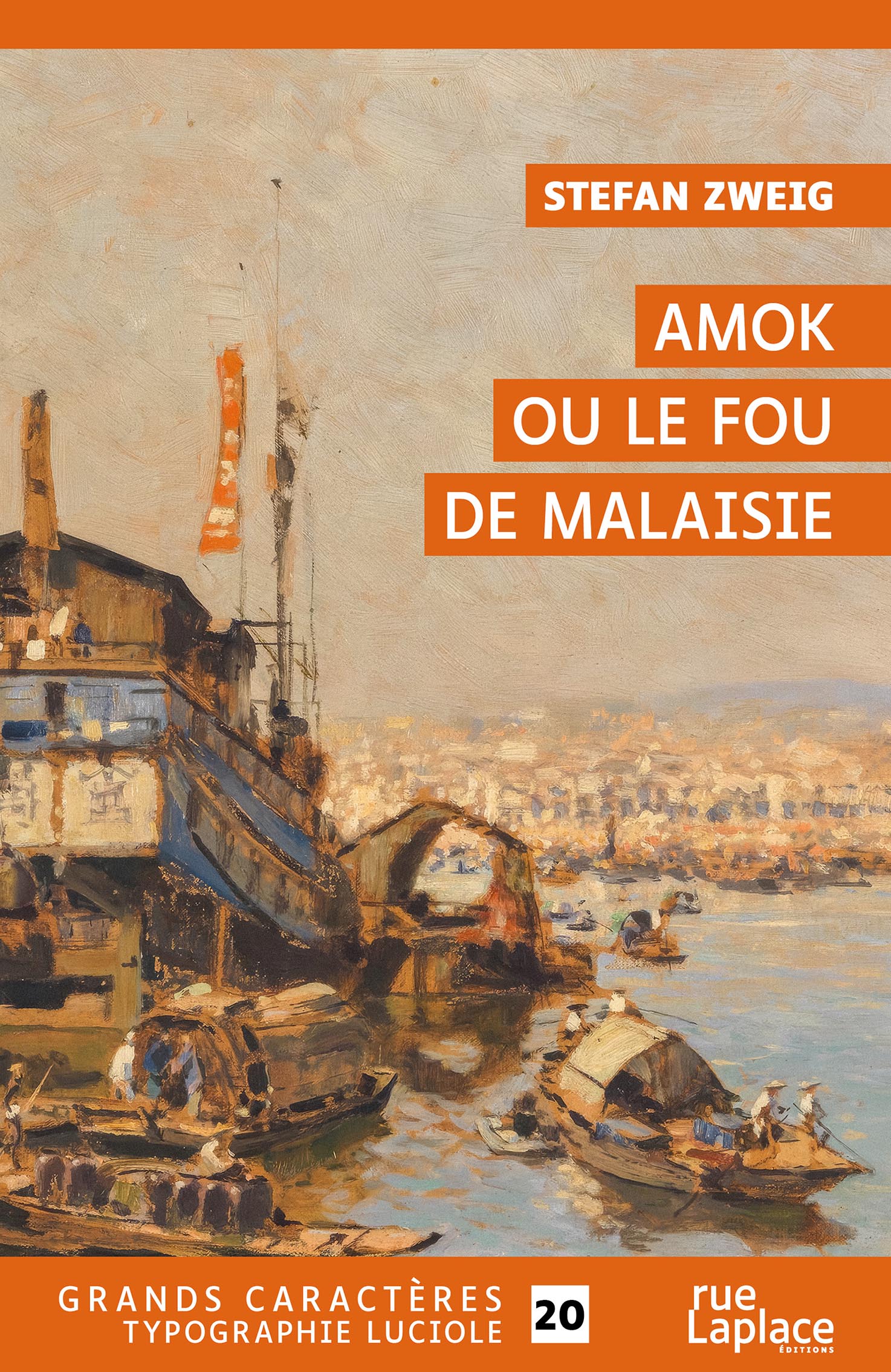Un port animé peint dans des tons ocres avec des bateaux et des embarcations au premier plan, la ville en arrière-plan, avec le texte Stefan Zweig Amok ou le fou de Malaisie et la mention qu’il s’agit d’un livre en grands caractères.
