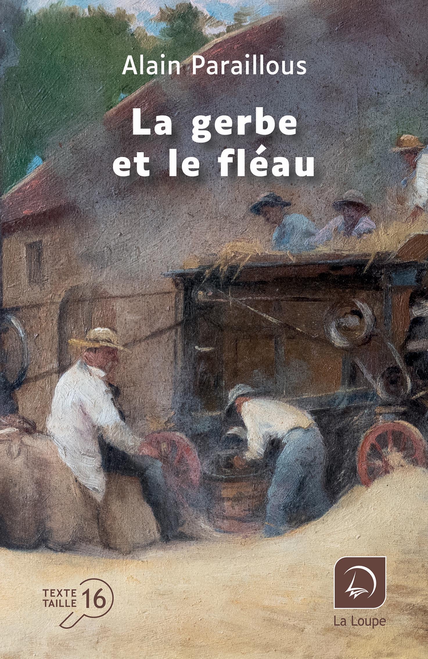 Couverture du livre La gerbe et le fléau de Alain Paraillous en grands caractères, avec une scène de battage agricole traditionnelle.