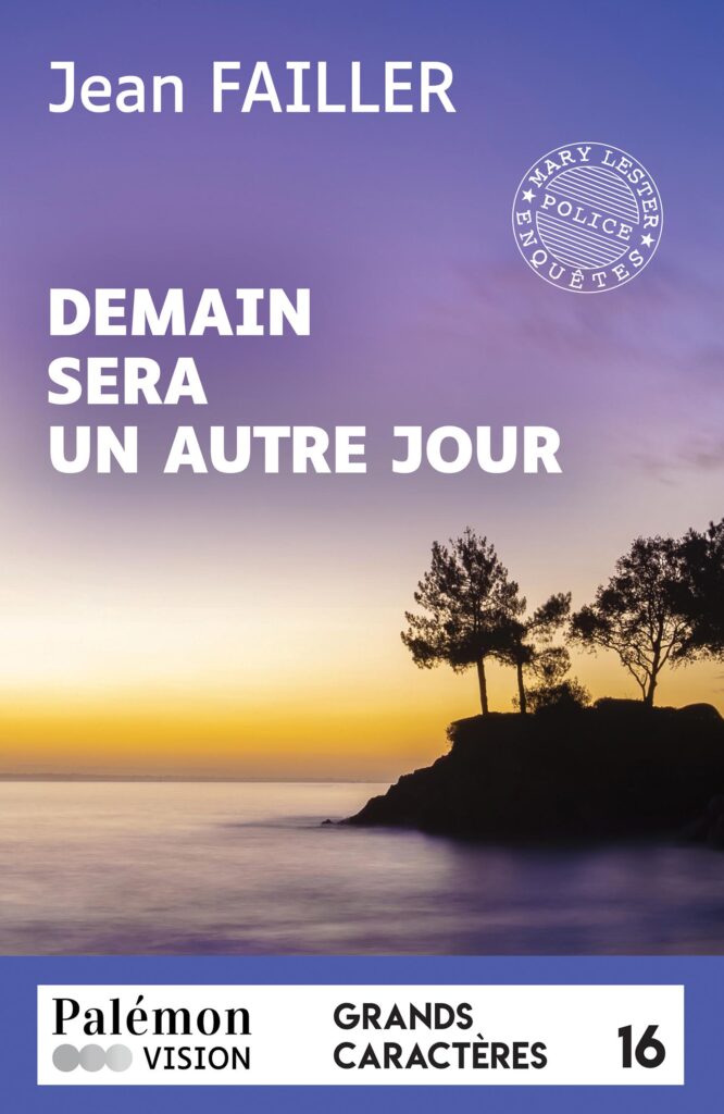 Couverture du livre Demain sera un autre jour de Jean Failler en grands caractères, avec un paysage marin au coucher du soleil et des silhouettes d’arbres.