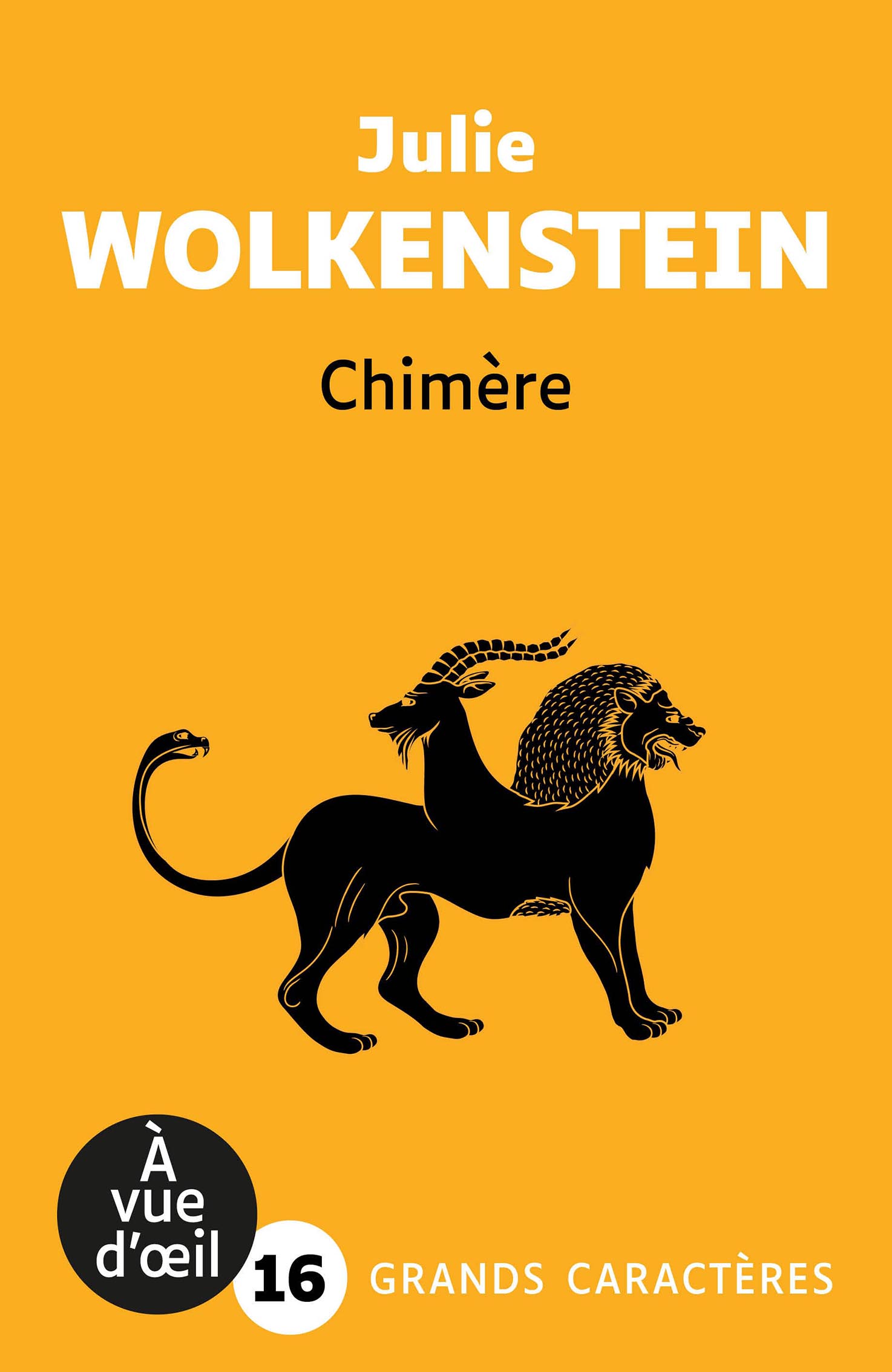 Couverture du livre Chimère de Julie Wolkenstein en grands caractères, avec une illustration d’un animal fantastique sur fond orange.