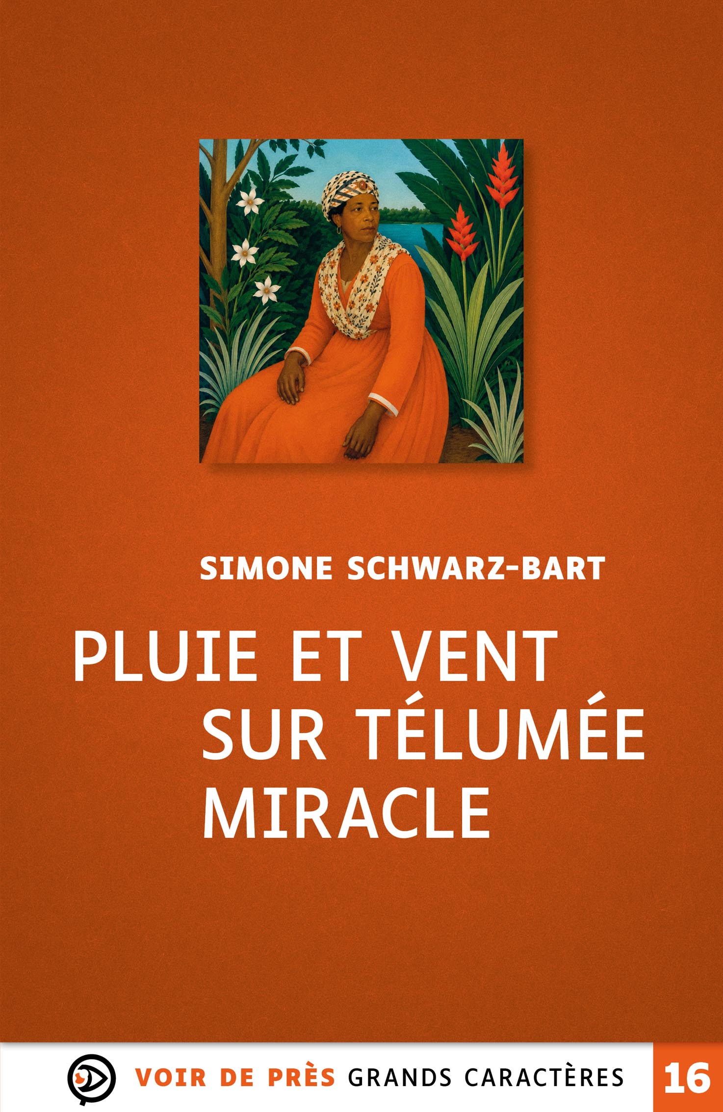 Couverture du livre « Pluie et vent sur Télumée Miracle » de Simone Schwarz-Bart, édition en grands caractères.