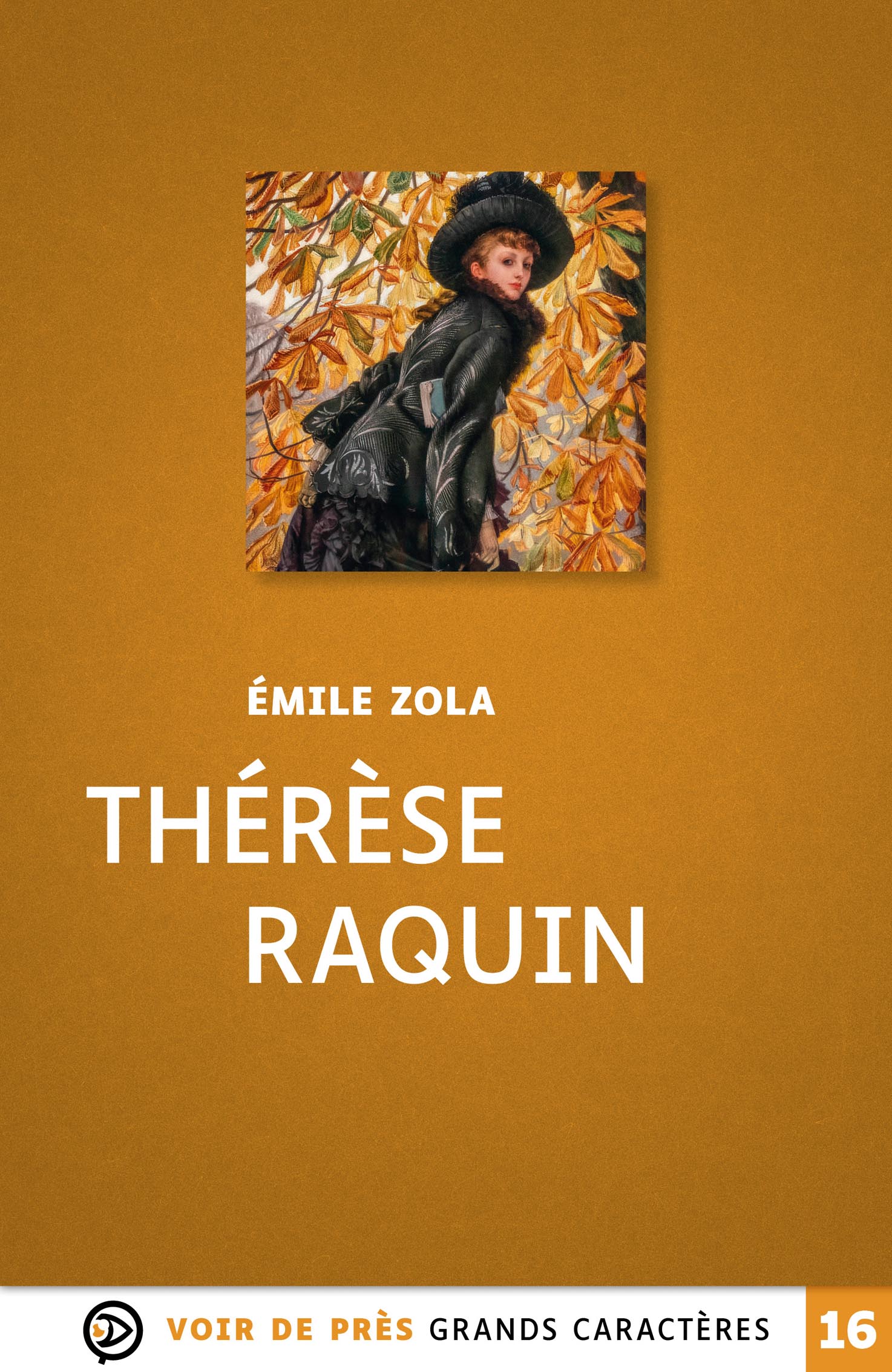 Couverture du livre « Thérèse Raquin » d’Émile Zola, édition en grands caractères.