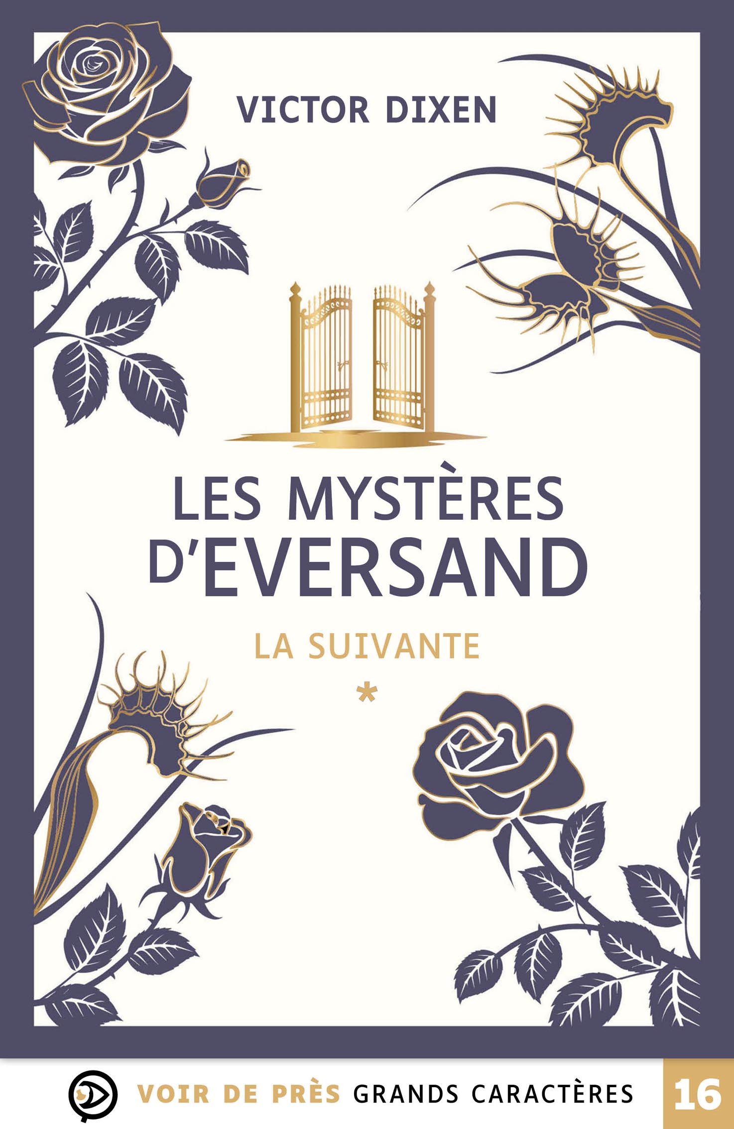 Couverture du livre « Les Mystères d’Eversand – 1 – La Suivante » de Victor Dixen, édition en grands caractères.