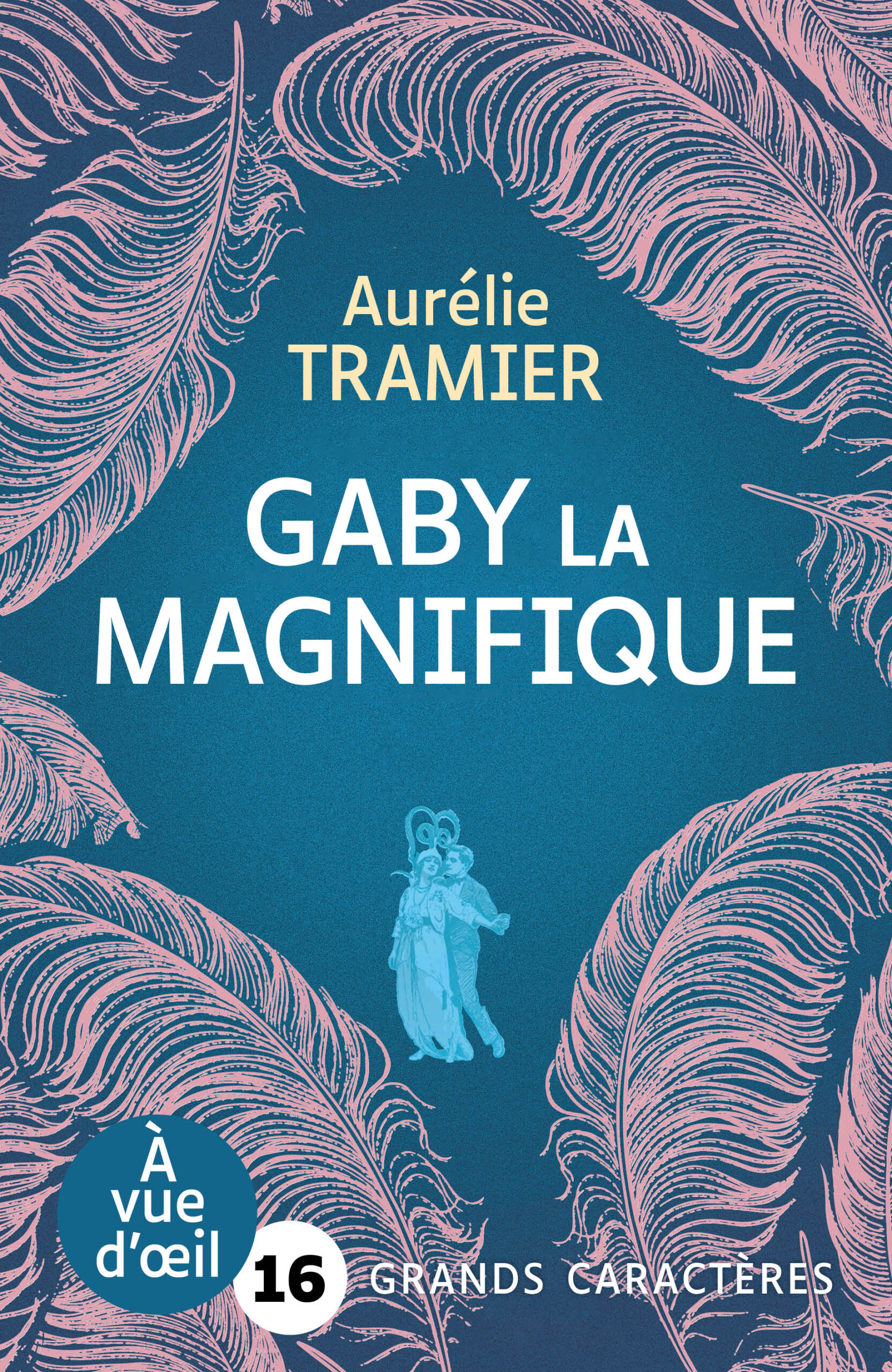 Couverture du livre « Gaby la magnifique » d’Aurélie Tramier, édition en grands caractères.