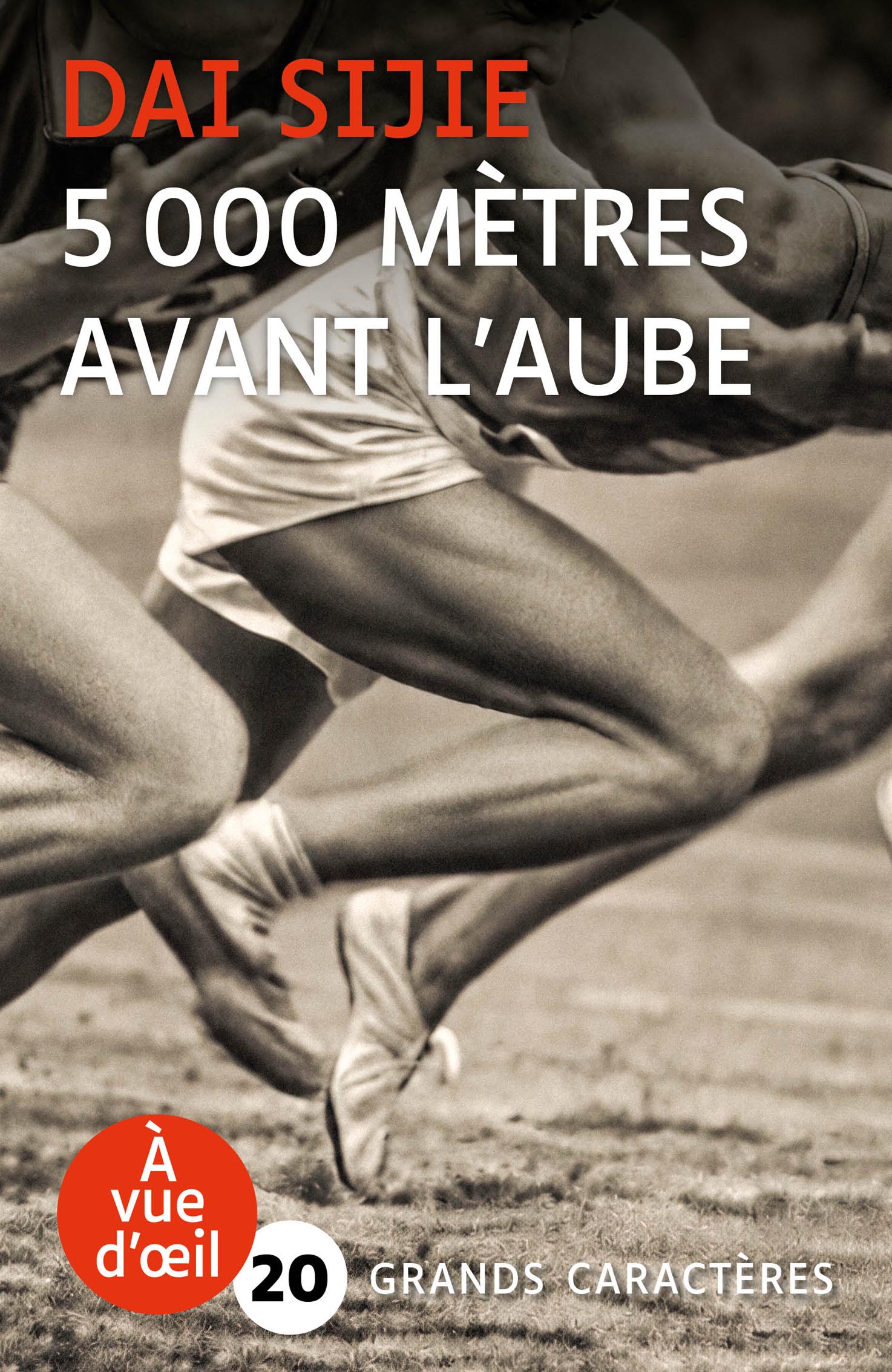 Couverture du livre « 5000 mètres avant l’aube » de Dai Sijie, édition en grands caractères.