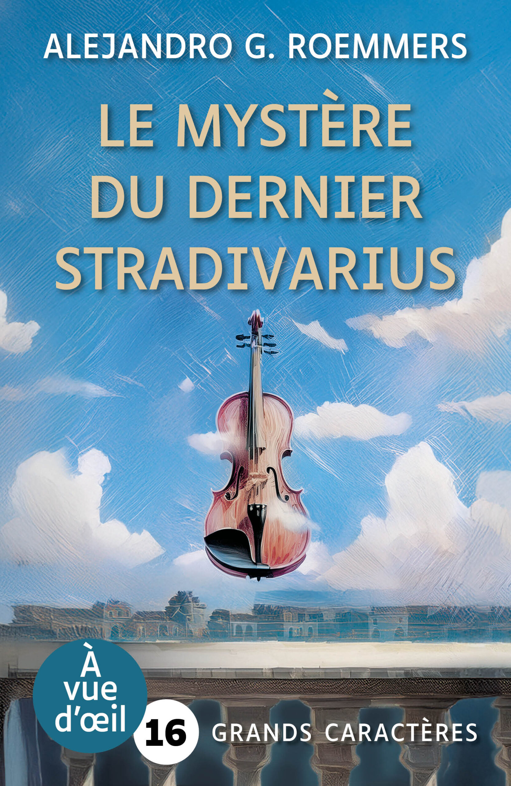 Couverture du livre « Le Mystère du dernier Stradivarius » d’Alejandro G. Roemmers, édition en grands caractères.